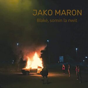 album_jako_maron_blacké_somin_la_nwit_sakifo_talents